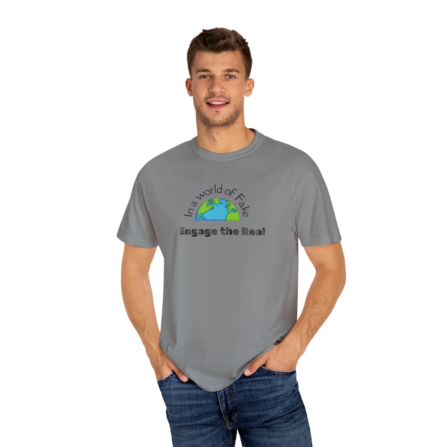 In a world of fake Engage The Real T-shirt